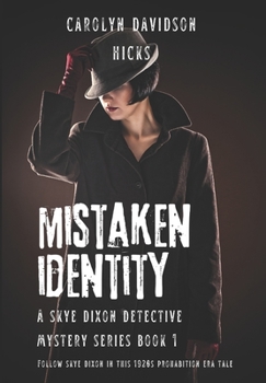 Paperback Mistaken Identity: A Skye Dixon Detective Mystery Series Book