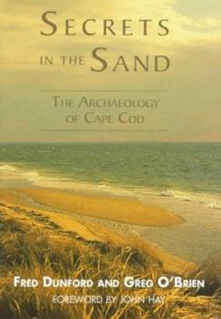 Hardcover Secrets in the Sand: The Archaeology of Cape Cod Book