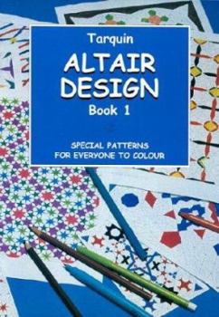 Paperback Altair Design: Volume One; Special Patterns for Everyone to Colour Book