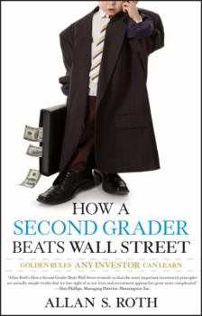 Hardcover How a Second Grader Beats Wall Street: Golden Rules Any Investor Can Learn Book