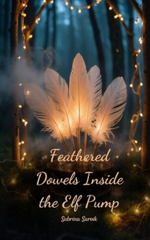 Paperback Feathered Dowels Inside the Elf Pump Book