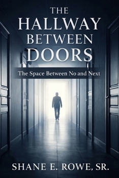 Paperback The Hallway Between Doors: The Space Between No and Next Book