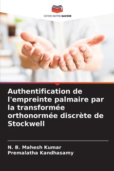 Authentification de l'empreinte palmaire par la transformée orthonormée discrète de Stockwell (French Edition)