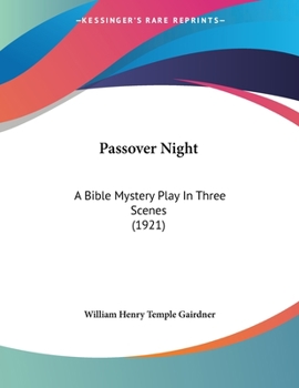 Paperback Passover Night: A Bible Mystery Play In Three Scenes (1921) Book