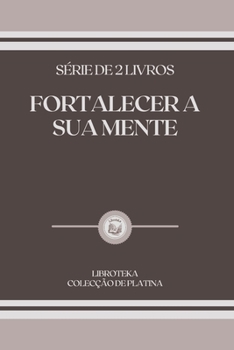 Paperback Fortalecer a Sua Mente: s?rie de 2 livros [Portuguese] Book