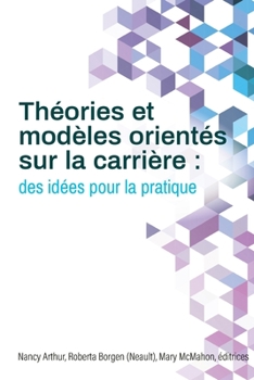 Paperback Théories et modèles orientés sur la carrière: des idées pour la pratique [French] Book