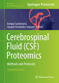 Cerebrospinal Fluid (CSF) Proteomics: Methods and Protocols - Book #2044 of the Methods in Molecular Biology