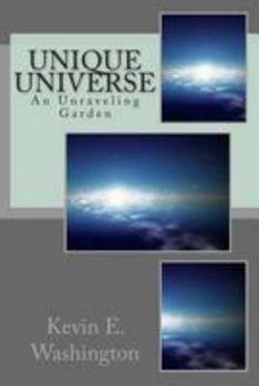 Paperback Unique Universe: An Unraveling Garden Book