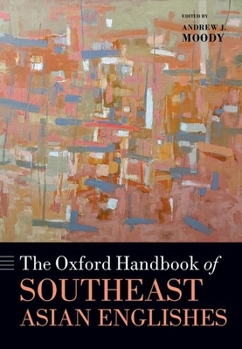 Hardcover The Oxford Handbook of Southeast Asian Englishes Book