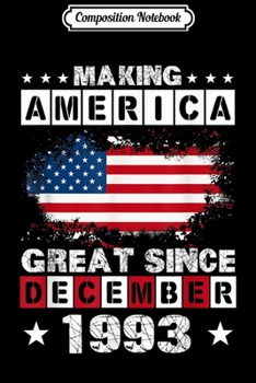 Composition Notebook: American December 1993 26 Years Old 26th Birthday Gift  Journal/Notebook Blank Lined Ruled 6x9 100 Pages