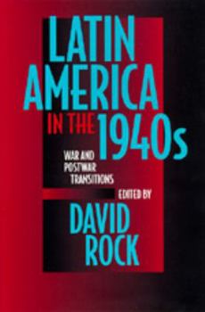 Paperback Latin America in the 1940s: War and Postwar Transitions Book