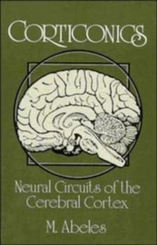 Hardcover Corticonics: Neural Circuits of the Cerebral Cortex Book