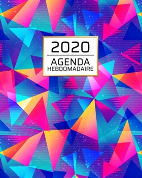 2020 Agenda Hebdomadaire: art moderne abstrait coloré | Design classique des années 80 | Planificateur d'un an avec vues journalières / mensuelles, ... de langue française) (French Edition)