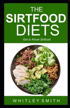 Paperback The Sirtfood Diets: Get to Know Sirtfood Book