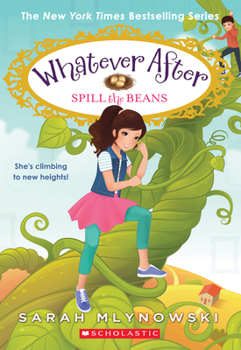 Spill the Beans - Book #13 of the Whatever After
