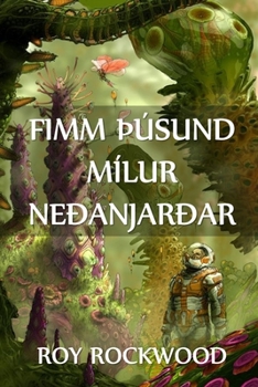 Paperback Fimm þúsund Mílur Neðanjarðar: Five Thousand Miles Underground, Icelandic edition [Icelandic] Book