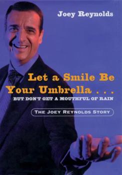 Hardcover Let a Smile Be Your Umbrella: But Don't Get a Mouthfull of Rain Book