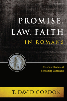 Hardcover Promise, Law, Faith in Romans: Covenant-Historical Reasoning Continued Book