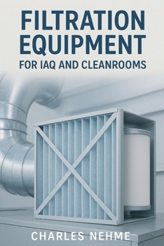 Filtration Equipment for IAQ and Cleanrooms