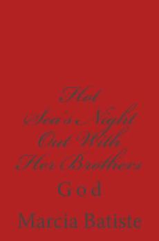 Paperback Hot Sea's Night Out With Her Brothers: God Book