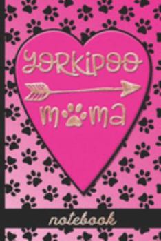 Yorkipoo Mama - Notebook: Fun Blank, Lined Notebook To Celebrate Cute Yorkipoo Dog Breeds - Great For Dog Moms Who Love Their Pets - Cute Paw Print & Heart Cover Design
