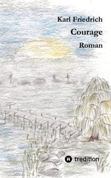 Courage: Roman