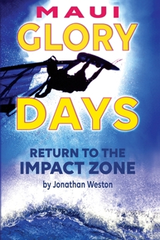 Paperback Maui Glory Days: Return to the Impact Zone Book