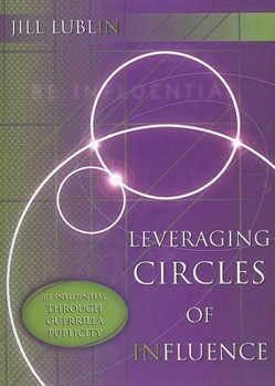 DVD Be Influential Through Guerrilla Publicity: Sure-Fire Tactics to Get Maximum Sales for Minimum Dollars [With DVD] Book