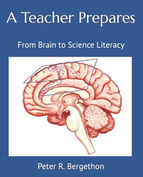 Paperback A Teacher Prepares: From Brain to Science Literacy Book