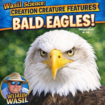 Paperback Creation Creature Features: Bald Eagles! Book