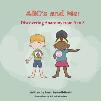 Paperback Abc's and Me: Discovering Anatomy from A to Z Book