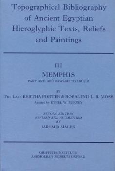 Hardcover Topographical Bibliography of Ancient Egyptian Hieroglyphic Texts, Reliefs and Paintings. Volume III: Memphis. Part I: Abu Rawash to Abusir Book