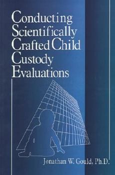 Paperback Conducting Scientifically Crafted Child Custody Evaluations Book