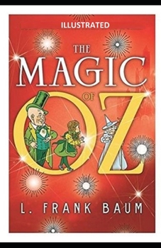 Paperback The Magic of Oz Illustrated Book
