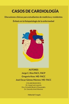 Paperback Casos de cardiología: Discusiones clínicas para estudiantes de medicina y residentes [Spanish] Book