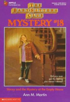 Stacey and the Mystery at the Empty House (Baby-Sitters Club Mystery, #18) - Book #18 of the Baby-Sitters Club Mysteries