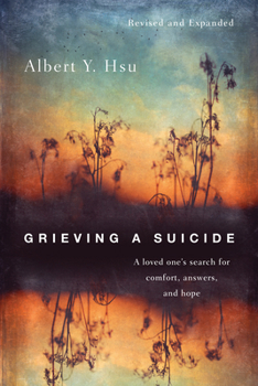 Paperback Grieving a Suicide: A Loved One's Search for Comfort, Answers, and Hope Book