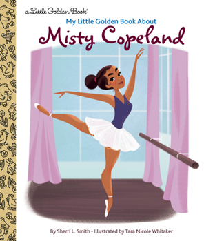 Hardcover My Little Golden Book about Misty Copeland Book