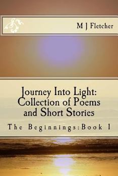 Paperback Journey Into Light: Collection of Poems and Short Stories Book