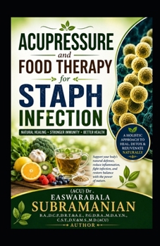 Paperback Acupressure and Food Therapy for Staph Infection: Staph Infection Book