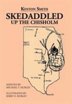 Hardcover Skedaddled: Up the Chisholm Book