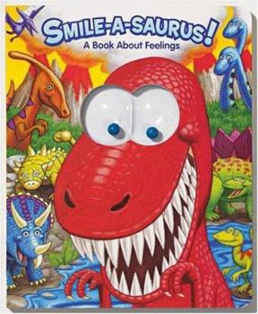 Board book Smile-A-Saurus! a Book about Feelings Book