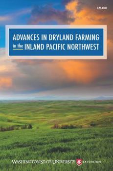 Advances in Dryland Farming in the Inland Pacific Northwest