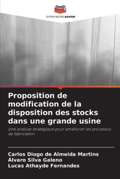 Proposition de modification de la disposition des stocks dans une grande usine (French Edition)