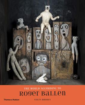 Hardcover The World According to Roger Ballen Book