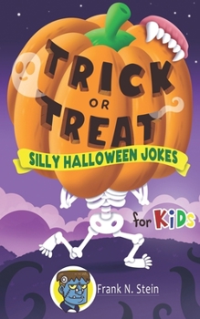 Paperback Trick or Treat: Silly Halloween Jokes for Kids Book