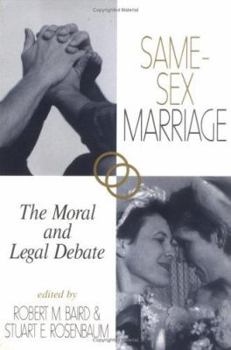 Same-sex Marriage: The Moral And Legal Debate (Contemporary Issues (Prometheus))