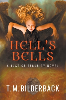 Paperback Hell's Bells - A Justice Security Novel Book