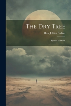 Paperback The dry Tree: Symbol of Death Book