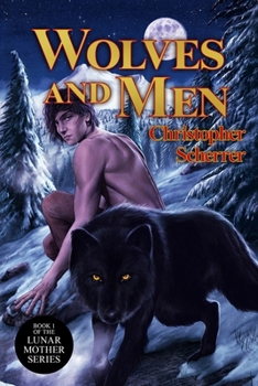 Paperback Wolves and Men: Book 1 of the Lunar Mother series Book